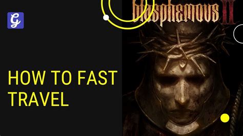 Can you fast travel in Blasphemous, or is the journey itself the true penance?