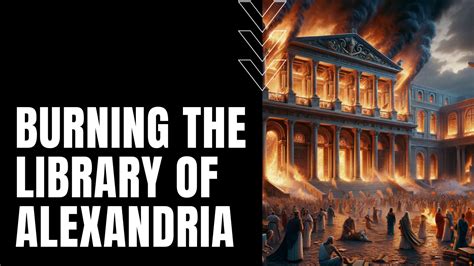 The Alexandria Library Fire Of 48 BCE: A Tragic Loss During the Roman Civil War and a Turning Point for Ancient Knowledge